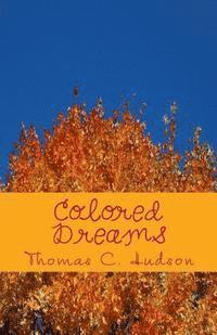 bokomslag Colored Dreams: A collection of poems, verses and reflections