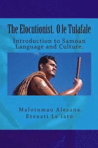 bokomslag The Elocutionist O le Tulafale: The introduction to Samoan Language and Culture
