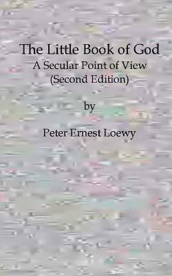 bokomslag The Little Book of God: A Secular Point of View