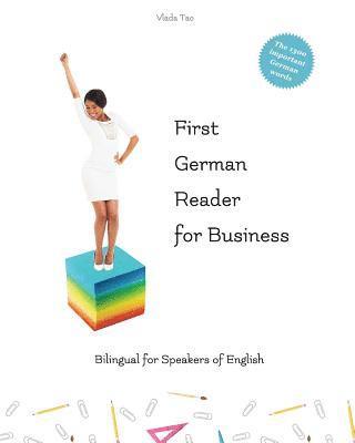 First German Reader for business bilingual for speakers of English