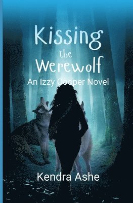 bokomslag Kissing the Werewolf - An Izzy Cooper Novel