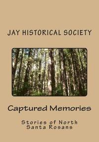 bokomslag Captured Memories: Stories of North Santa Rosans