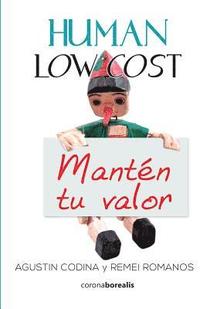 bokomslag Human low cost: Mantén tu valor