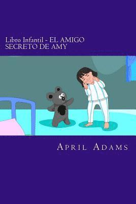 Libro Infantil - EL AMIGO SECRETO DE AMY: Cuento Interactivo Para Ir A Dormir Para Principiantes O Jóvenes Lectores (de 3-5 Años). Divertidos Dibujos 1