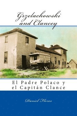 Grzelachowski and Clancey: El Padre Polaco y el Capitán Clance 1