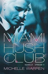 bokomslag Miami Hush Club: Book 4