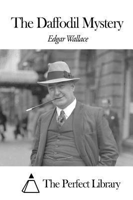 Edgar Wallace, The Perfect Library - The Daffodil Mystery, Häftad