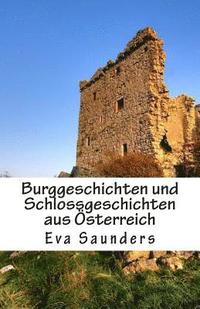 bokomslag Burggeschichten und Schlossgeschichten aus Oesterreich