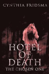 bokomslag Hotel of Death: the chosen one