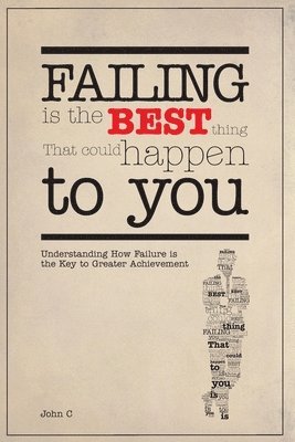 Failing is the Best Thing That Could Happen To You 1