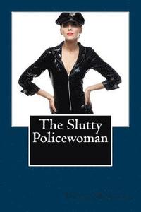 bokomslag The Slutty Policewoman