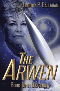 bokomslag The Arwen Book One: Defender