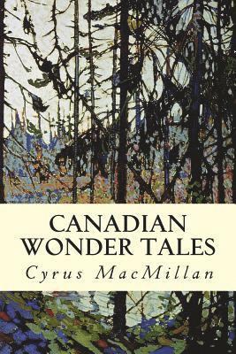 Canadian Wonder Tales 1