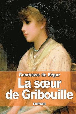 bokomslag La soeur de Gribouille