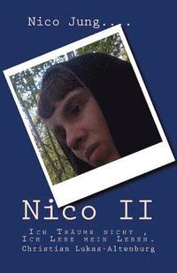 bokomslag Nico II: Ich Träume nicht, Ich Lebe mein Leben.