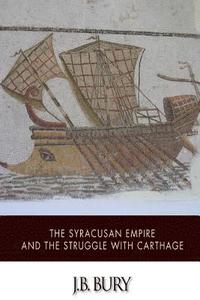 bokomslag The Syracusan Empire and the Struggle with Carthage