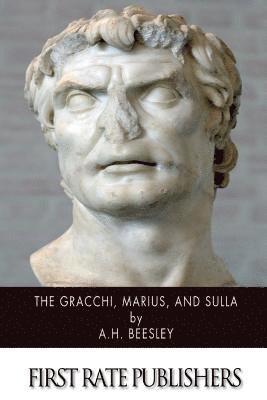 The Gracchi, Marius, and Sulla 1