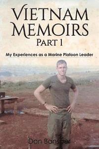 bokomslag Vietnam Memoirs: Part 1: My Experiences as a Marine Platoon Leader