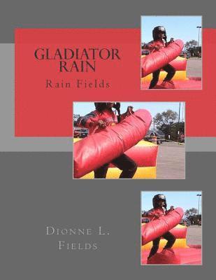 Gladiator Rain 1