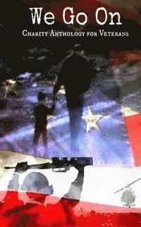 We Go On: Charity Anthology for Veterans