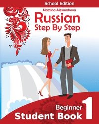 bokomslag Student Book1, Russian Step By Step: School Edition
