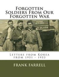 bokomslag Forgotten Soldiers From Our Forgotten War: Letters from Korea from 1951 - 1953