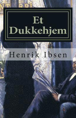 Henrik Ibsen - Et Dukkehjem: Skuespil i tre akter, Häftad