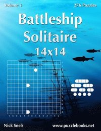 bokomslag Battleship Solitaire 14x14 - Volume 1 - 276 Logic Puzzles
