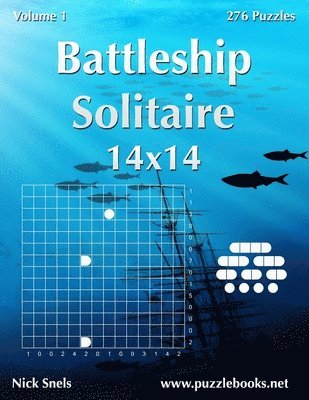 bokomslag Battleship Solitaire 14x14 - Volume 1 - 276 Logic Puzzles