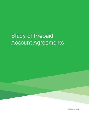 Consumer Financial Protection Bureau - Study of Prepaid Account Agreements, Häftad