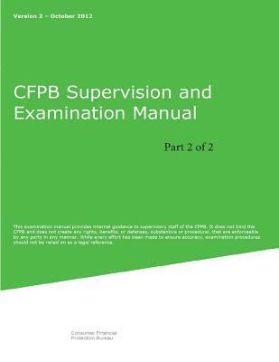 CFPB Supervision and Examination Manual (Part 2 of 2): Version 2
