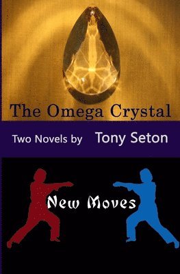 Tony Seton - Omega Crystal & New Moves, Häftad
