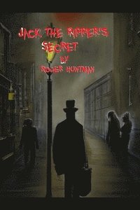 bokomslag Jack the Ripper's Secret: Book of madness Volume 2