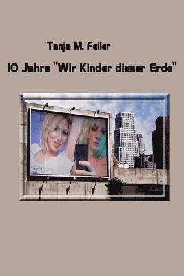 bokomslag 10 Jahre 'Wir Kinder Dieser Erde'