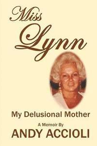 bokomslag Miss Lynn: My Delusional Mother
