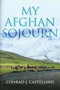 My Afghan Sojourn 1