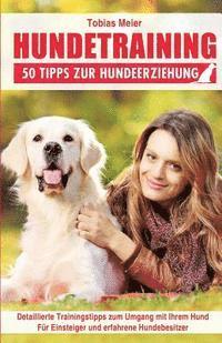 bokomslag Hundetraining: 50 Tipps zur Hundeerziehung