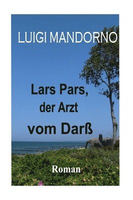 bokomslag Lars Pars, der Arzt vom Darß