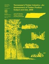 bokomslag Tennessee's Timber Industry- An Assessment of Timber Product Output and Use, 2009