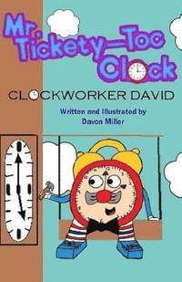bokomslag Mr.Tickety-Toc Clock: Clockworker David