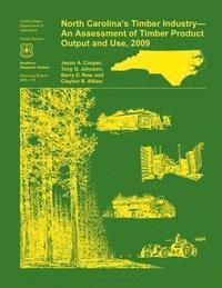 bokomslag North Carolina's Timber Industry- an Assessment of Timber Product Output and Use,2009