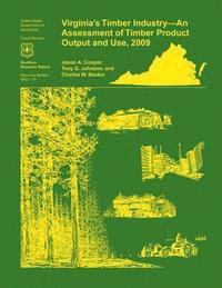 bokomslag Virginia's Timber Industry- an Assessment of Timber Product Output and Use,2009