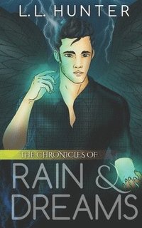bokomslag The Chronicles of Rain and Dreams