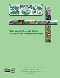 bokomslag Rocky Mountain Research Station Invasive Species Visionary White Paper