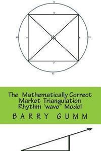 bokomslag The Mathematically Correct 'wave' Triangulation Rhythm Model: Increase your targeting accuracy to over 95%