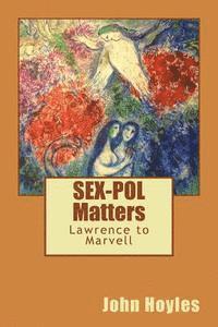 bokomslag SEX-POL Matters: : Lawrence to Marvell