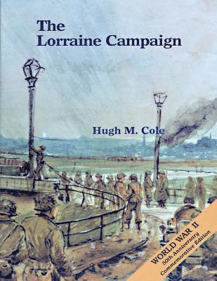 Hugh M. Cole, Center of Military History United States - The Lorraine Campaign, Häftad