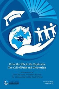 bokomslag From the Nile to the Euphrates: The Call of Faith and Citizenship