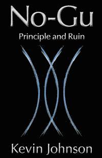 No-Gu: Principle and Ruin 1