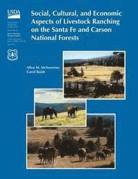 bokomslag Social, Cultural, and Economic Aspects of Livestock Ranching on the Santa Fe and Carson National Forests